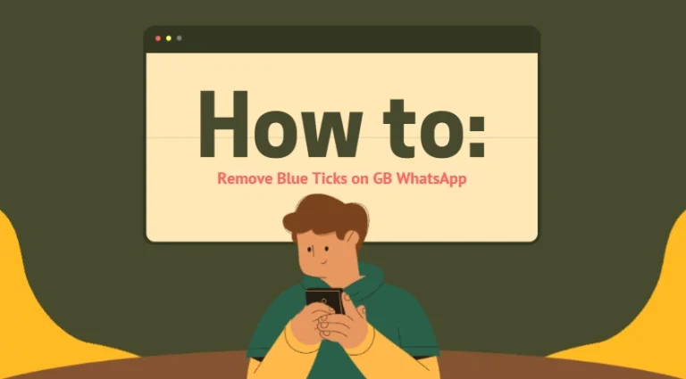 How to Remove Blue Ticks on GB WhatsApp ?