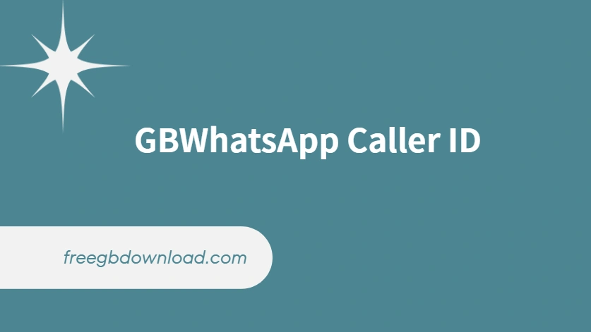 GBWhatsApp Caller ID