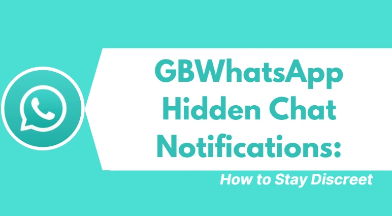 gbwhatsapp hidden chat notice